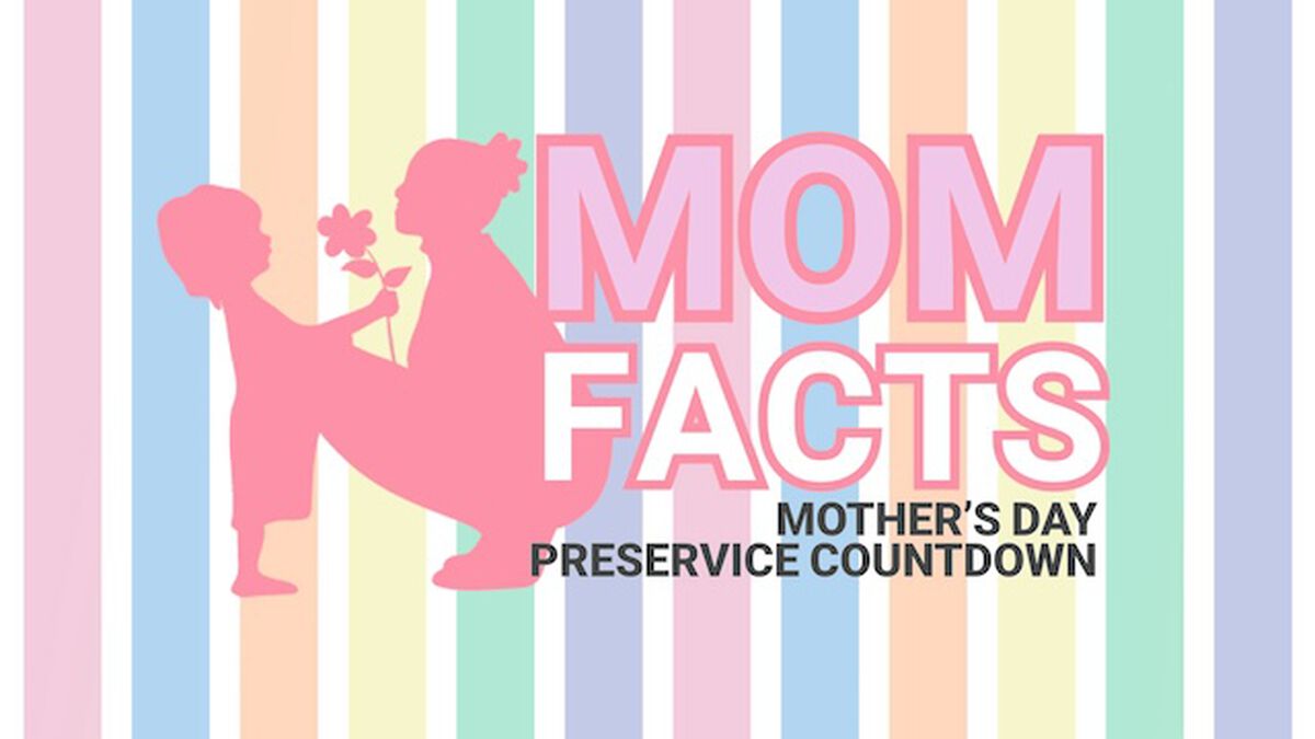 Mom Facts: Mother's Day Countdown Video image number 0
